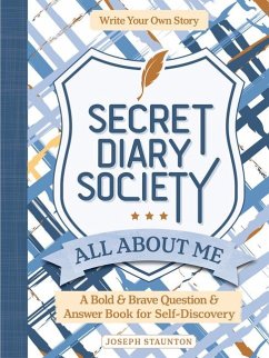 Secret Diary Society All about Me - Staunton, Joseph; Better Day Books