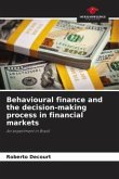 Behavioural finance and the decision-making process in financial markets