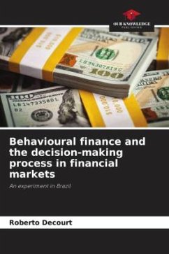 Behavioural finance and the decision-making process in financial markets - Decourt, Roberto