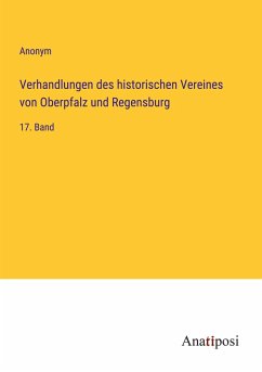 Verhandlungen des historischen Vereines von Oberpfalz und Regensburg - Anonym