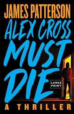 Alex Cross Must Die - Patterson, James