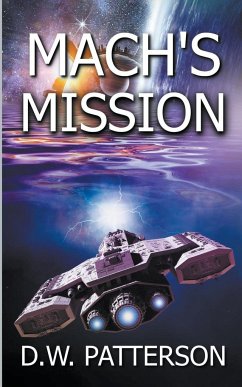 Mach's Mission - Patterson, D. W.