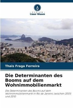 Die Determinanten des Booms auf dem Wohnimmobilienmarkt - Fraga Ferreira, Thais