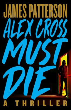 Alex Cross Must Die - Patterson, James