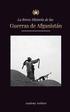 La Breve Historia de las Guerras de Afganistán (1970-1991) - Academy Archives