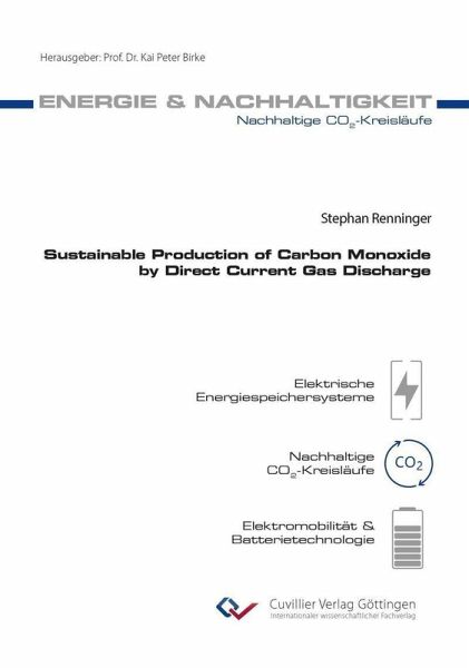 Sustainable Production of Carbon Monoxide by Direct Current Gas Discharge (eBook, PDF)