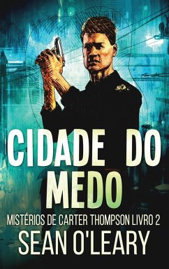 Cidade do Medo - O'Leary, Sean