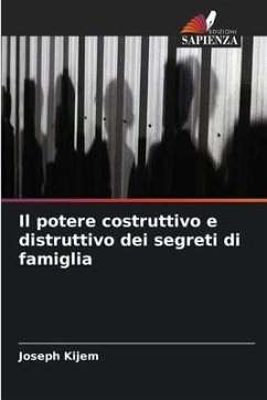 Il potere costruttivo e distruttivo dei segreti di famiglia - Kijem, Joseph