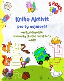 Kniha Aktivit pro ty nejmen¿í 3 ROKY+