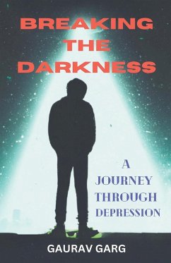 Breaking the Darkness - Garg, Gaurav