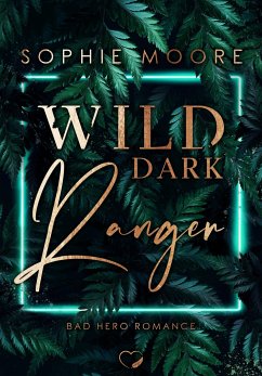 Wild Dark Ranger - Moore, Sophie