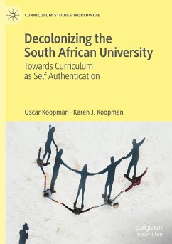 Decolonizing the South African University - Koopman, Oscar;Koopman, Karen J.