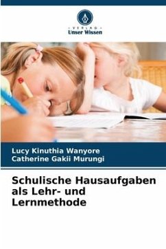 Schulische Hausaufgaben als Lehr- und Lernmethode - Kinuthia Wanyore, Lucy;Murungi, Catherine Gakii