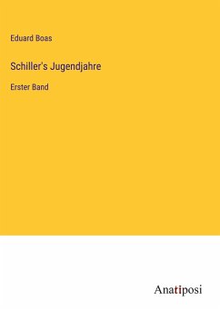 Schiller's Jugendjahre - Boas, Eduard