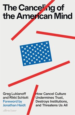 The Canceling of the American Mind - Lukianoff, Greg; Schlott, Rikki