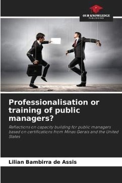 Professionalisation or training of public managers? - Bambirra de Assis, Lilian