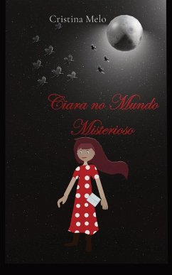 Ciara no Mundo Misterioso - Melo, Cristina R C