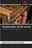 Qualification of the server
