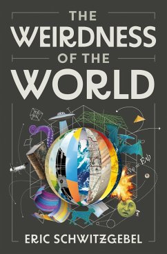 The Weirdness of the World - Schwitzgebel, Eric