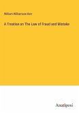 A Treatise on The Law of Fraud and Mistake