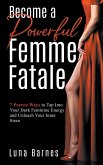 Become A Powerful Femme Fatale