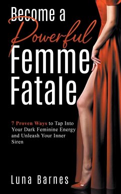 Become A Powerful Femme Fatale - Barnes, Luna