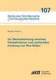 Zur Wechselwirkung zwischen Fahrbahntextur und Laufstreifenmischung von Pkw-Reifen