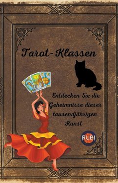Cover Tarot-Klassen Entdecken Sie die Geheimnisse dieser tausendjährigen Kunst