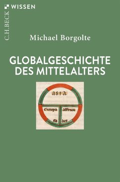 Globalgeschichte des Mittelalters - Borgolte, Michael