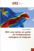 RDC: une nation en quête de l'indépendance endogène et intégrale