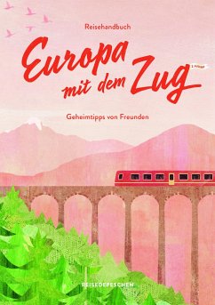 Reisehandbuch Europa mit dem Zug - Ruch, Cindy;Reisedepeschen