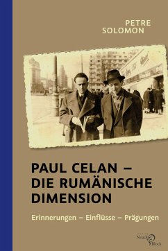 Paul Celan ¿ Die rumänische Dimension - Solomon, Petre