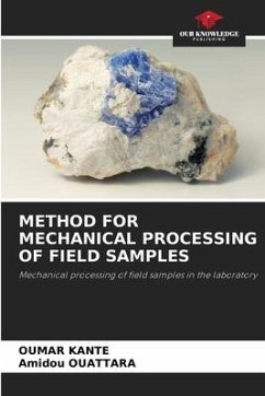 METHOD FOR MECHANICAL PROCESSING OF FIELD SAMPLES - Kante, Oumar;Ouattara, Amidou