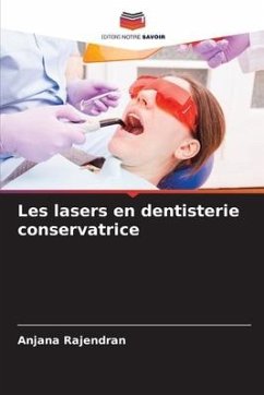 Les lasers en dentisterie conservatrice - Rajendran, Anjana