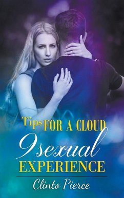 Tips for a Cloud 9 Sexual Experience - Pierce, Clinto