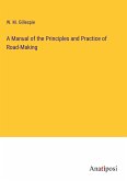 A Manual of the Principles and Practice of Road-Making