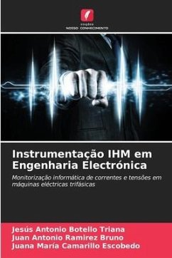 Instrumentação IHM em Engenharia Electrónica - Botello Triana, Jesús Antonio;Ramirez Bruno, Juan Antonio;Camarillo Escobedo, Juana María