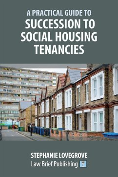 A Practical Guide to Succession to Social Housing Tenancies - Lovegrove, Stephanie