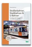 Straßenbahnen, Stadtbahnen & U-Bahnen