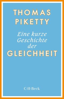 Eine kurze Geschichte der Gleichheit - Piketty, Thomas