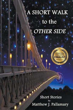 A Short Walk to the Other Side - Pallamary, Matthew J.