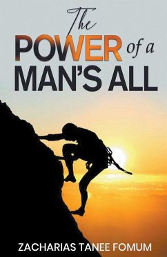 The Power of a Man's All - Fomum, Zacharias Tanee
