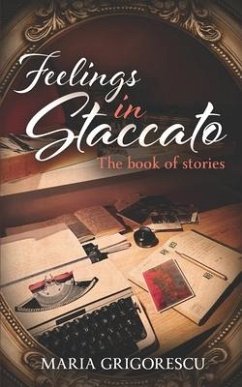 Feelings in Staccato: The book of stories