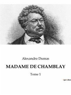 MADAME DE CHAMBLAY - Dumas, Alexandre