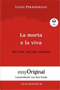 La morta e la viva / Die Tote und die Lebende (Buch + Audio-CD) - Lesemethode von Ilya Frank - Zweisprachige Ausgabe Italienisch-Deutsch - Pirandello, Luigi