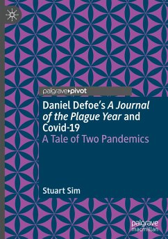 Daniel Defoe's A Journal of the Plague Year and Covid-19 - Sim, Stuart