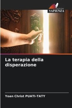 La terapia della disperazione - PUATI-TATY, Yoan Christ