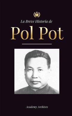 La Breve Historia de Pol Pot - Academy Archives