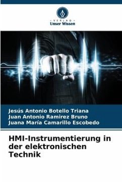 HMI-Instrumentierung in der elektronischen Technik - Botello Triana, Jesús Antonio;Ramirez Bruno, Juan Antonio;Camarillo Escobedo, Juana María