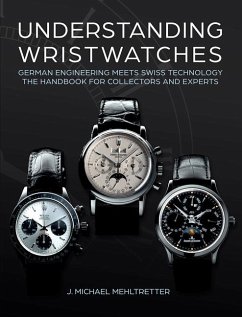 Understanding Wristwatches - Mehltretter, J. Michael